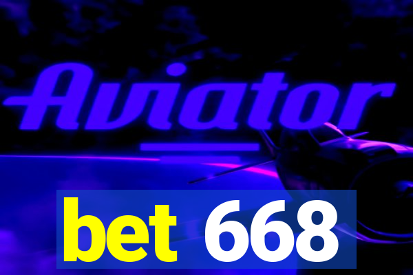 bet 668